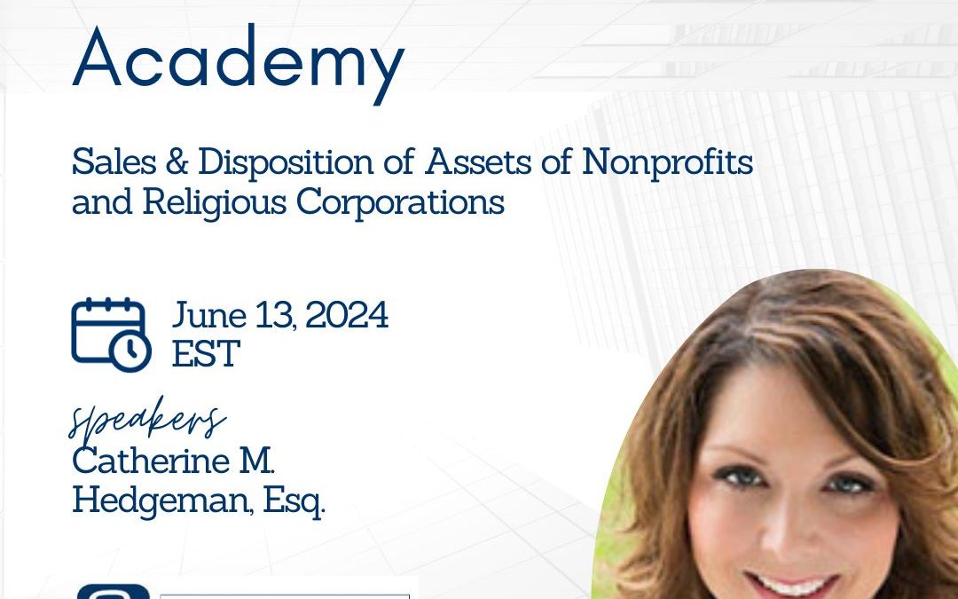 Non Profit Law Academy – Sales & Disposition of Assets of Nonprofits and Religious Corporations