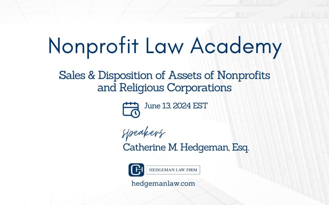 Non Profit Law Academy – Sales & Disposition of Assets of Nonprofits and Religious Corporations