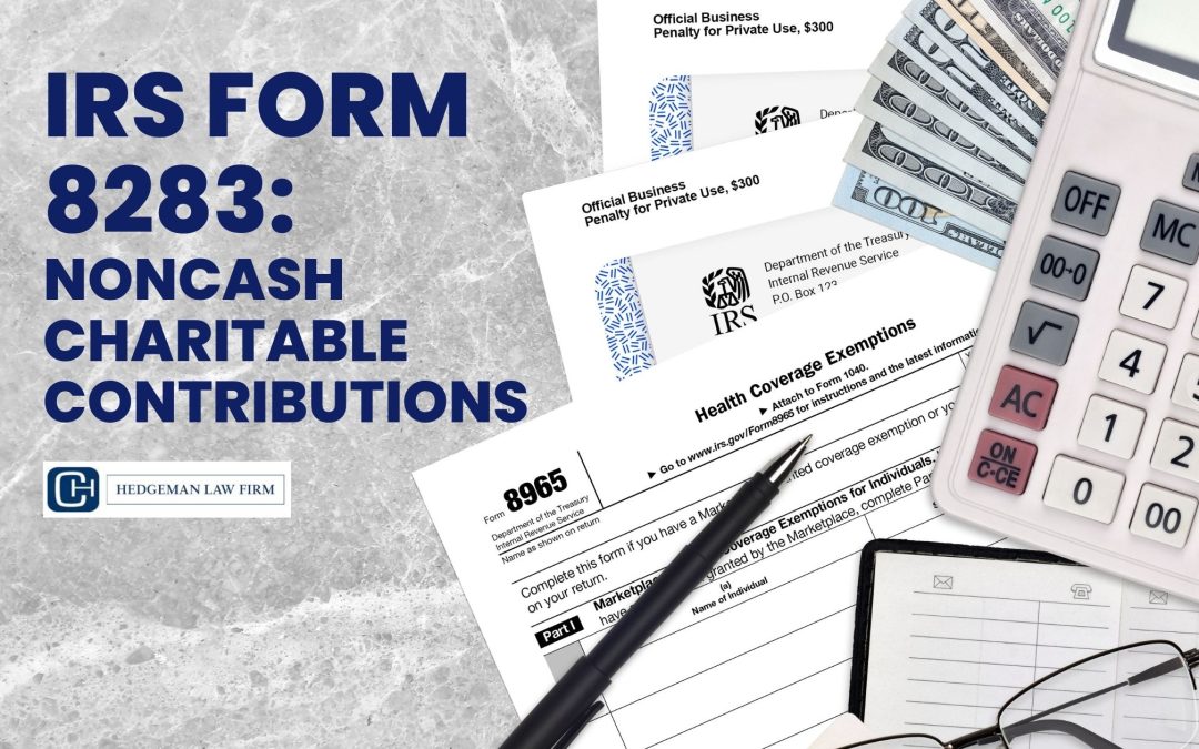 Noncash Charitable Contributions: Understanding IRS Form 8283