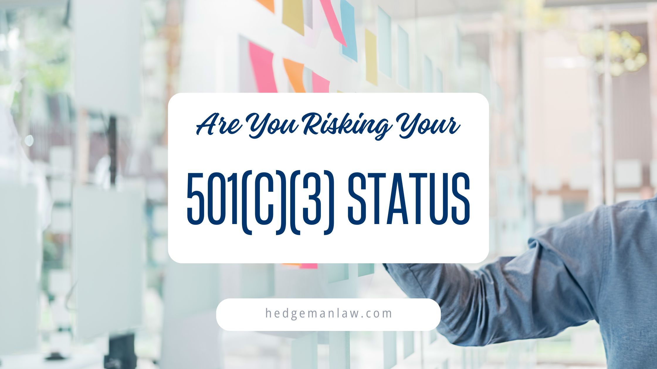 Are You Risking Your 501(c)(3) Status