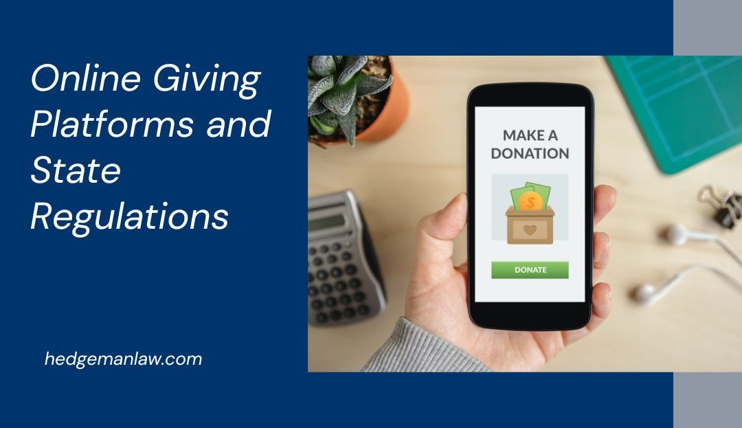 Online Giving Platforms and State Regulations: What Every Nonprofit Needs to Know