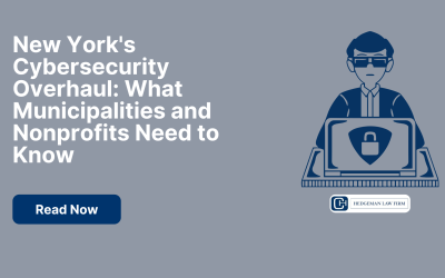 New York’s Cybersecurity Overhaul: What Municipalities and Nonprofits Need to Know